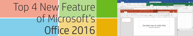 Exciting New Features for Office 2016