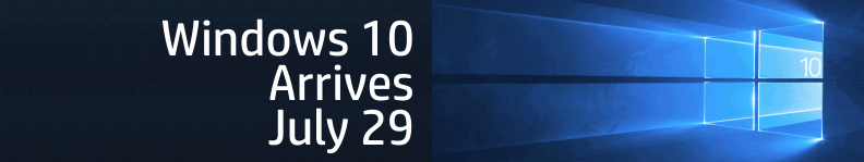 July 29: Windows 10 arrives